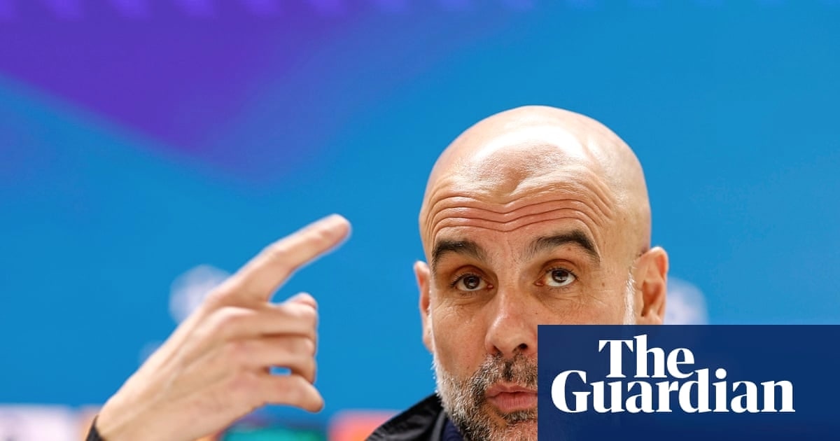 瓜迪奥拉：曼城对阵皇马要坚持自我风格以争取晋级