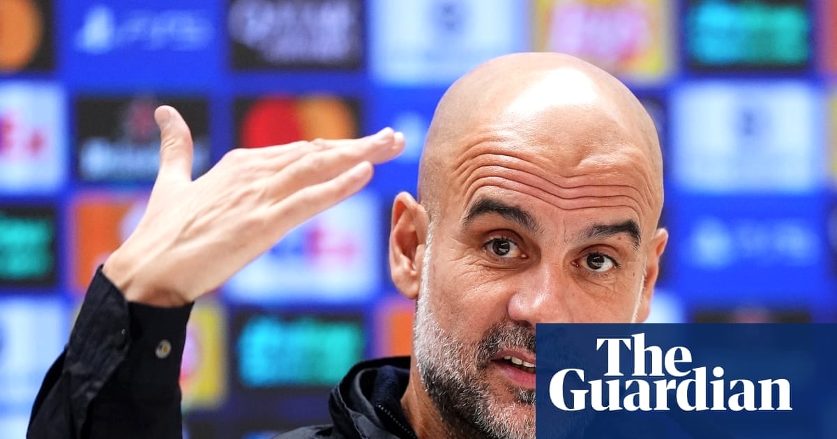 瓜迪奥拉在伯纳乌催促曼城证明自己对阵皇马